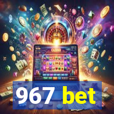 967 bet